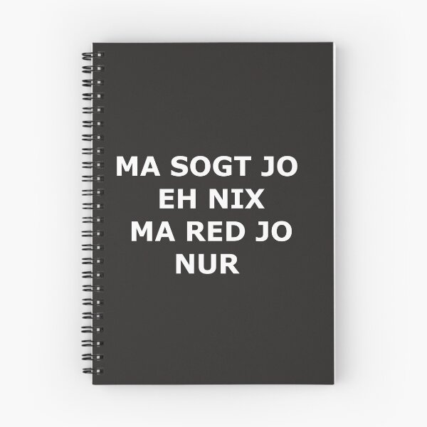 Item preview, Ma sogt jo eh nix - dialect saying Myriala designed and sold by Myriala.