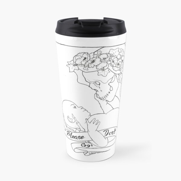 Please Don't Cry Travel Mug