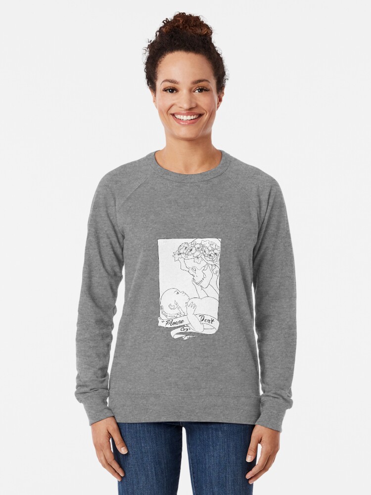 Alternate view of Please Don't Cry Lightweight Sweatshirt