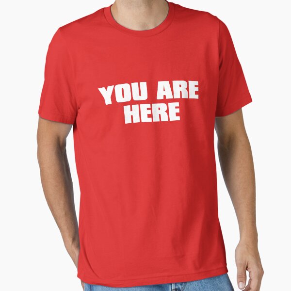 You are here Essential T-Shirt