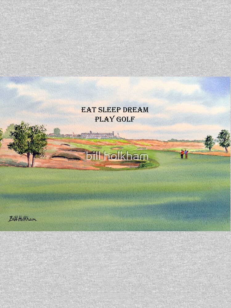 Shinnecock Hills Golf Course with Eat Sleep Dream Play Golf by billholkham
