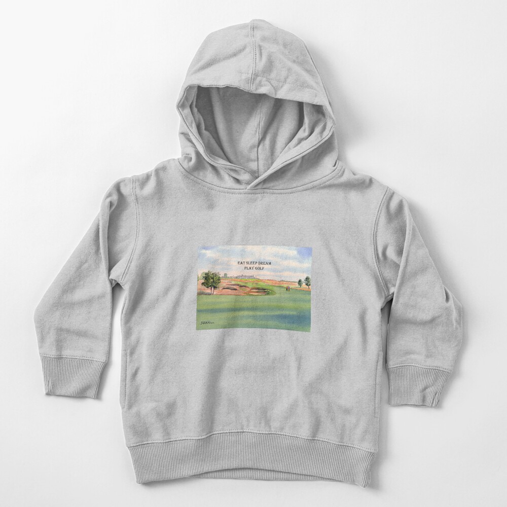 Shinnecock Hills Golf Course with Eat Sleep Dream Play Golf Toddler Pullover Hoodie