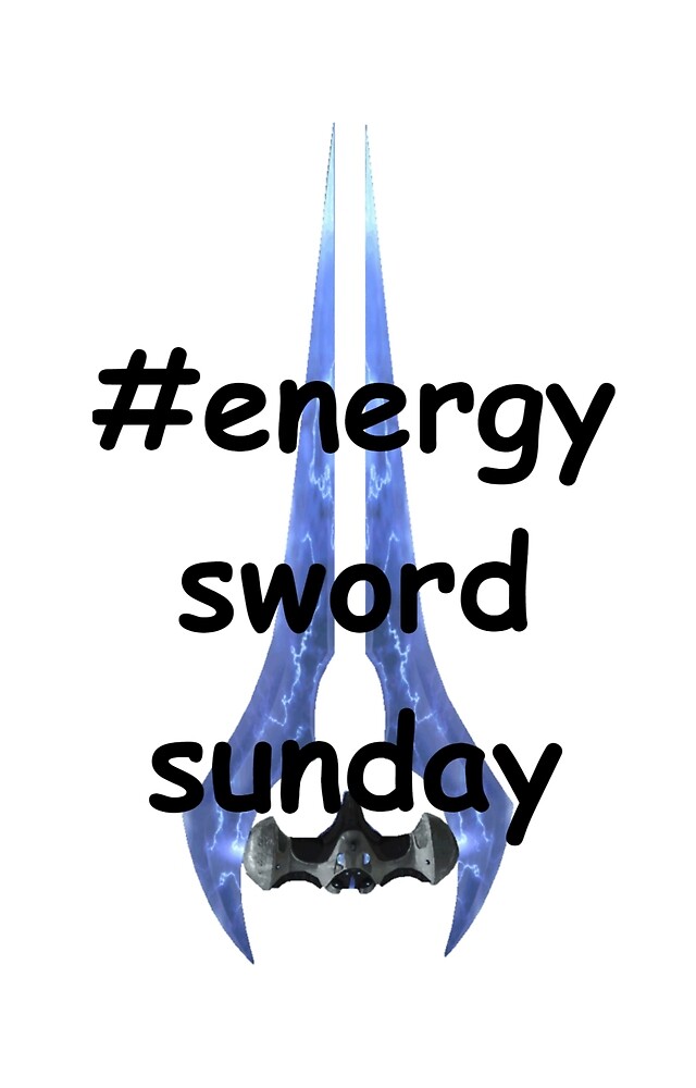 "Energy Sword Sunday" by northmoon Redbubble