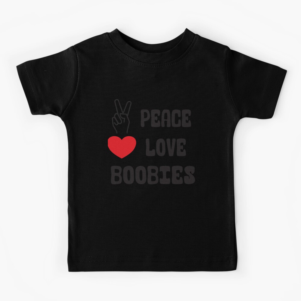 Peace Love and Boobs