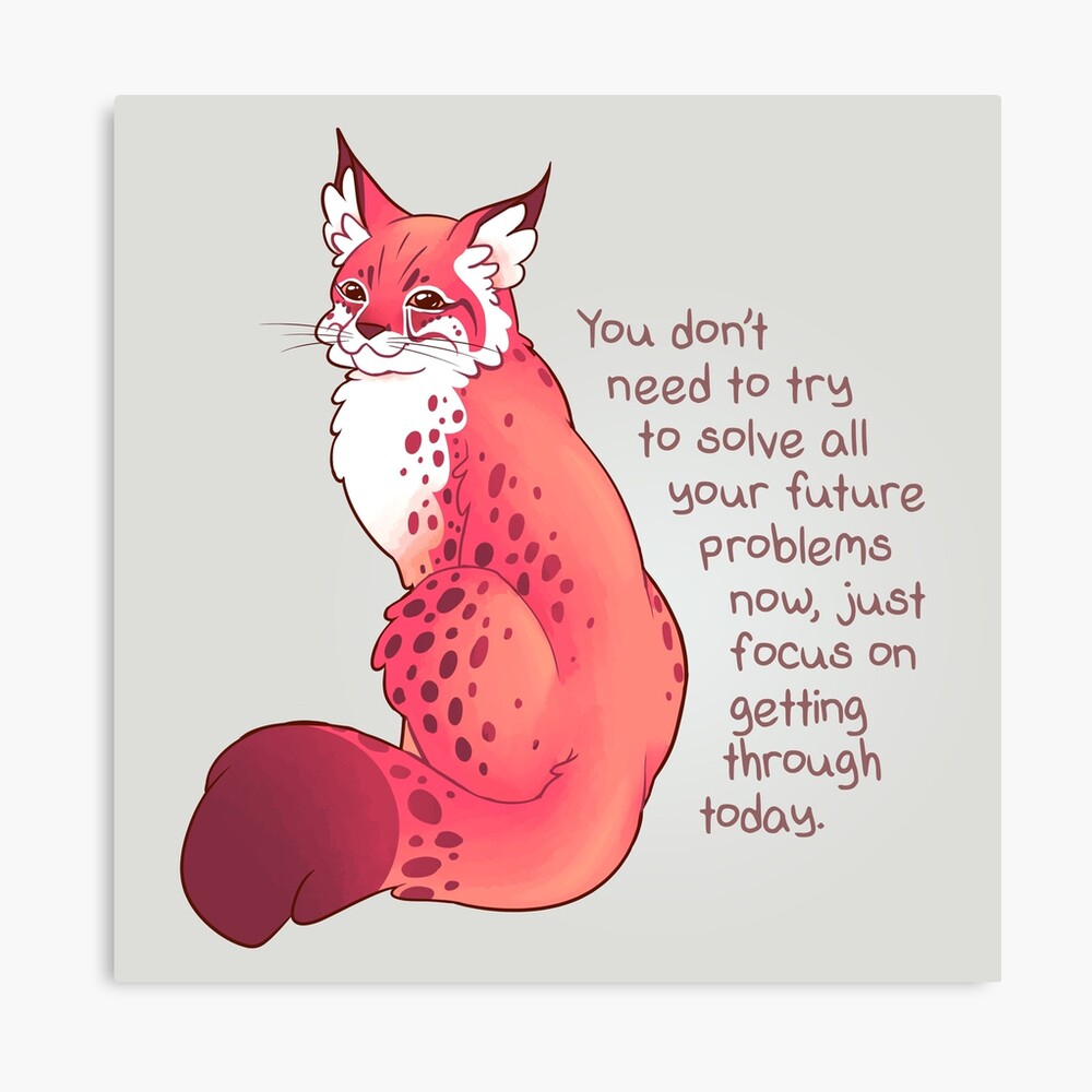 Focus On Getting Through Today Lynx Kitty Poster For Sale By Thelatestkate Redbubble