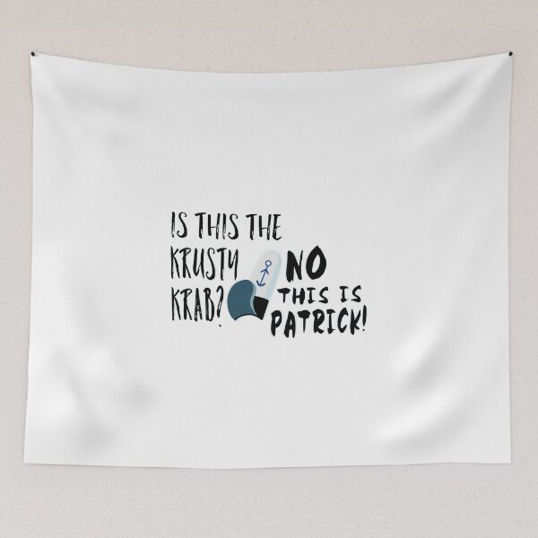 Item preview, Is this the krusty krab? No! This is Patrick! Spongebob  designed and sold by Starco-pines.