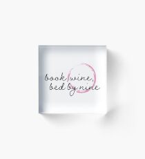 Book, Wine, Bed by Nine Acrylic Block