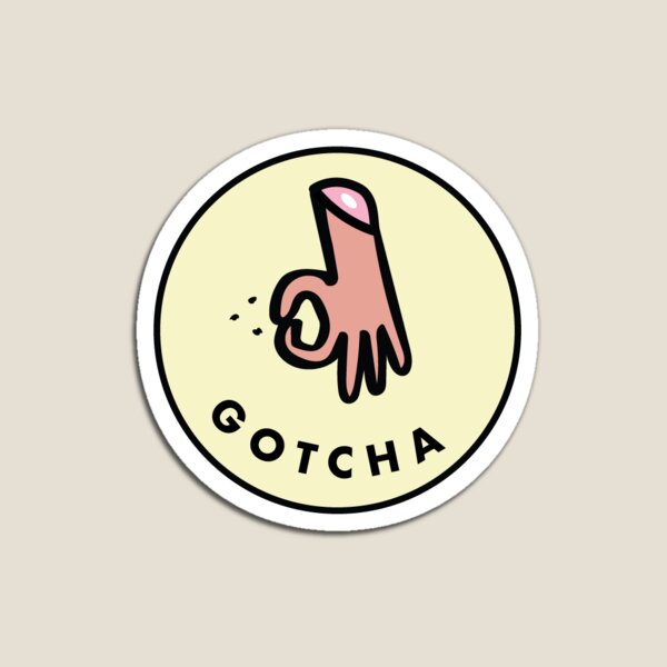 Gotcha Hand Gifts & Merchandise | Redbubble