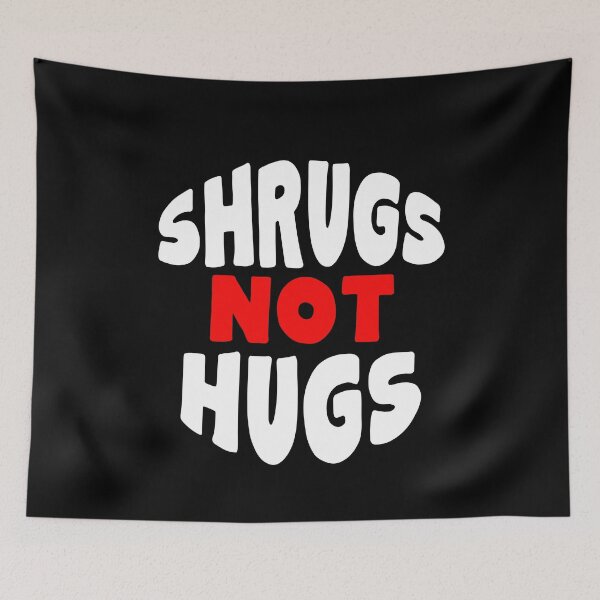 Item preview, Shrugs Not Hugs designed and sold by wrestletoys.