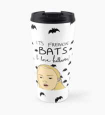 It’s freakin’ bats Travel Mug