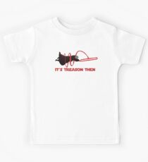 It's Treason Then - Star Wars Kids Tee