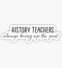 history teacher Sticker