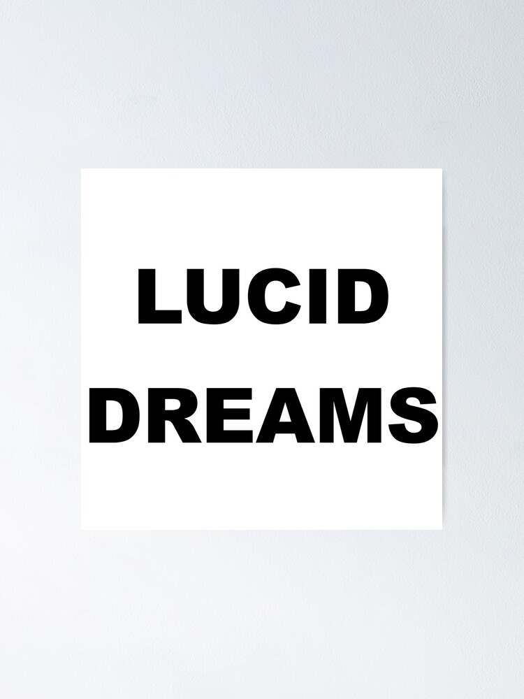 Lucid Dreams Juice Wrld Poster By Ryanjones144 Redbubble - juice wrld lucid dreams roblox id code how to get free