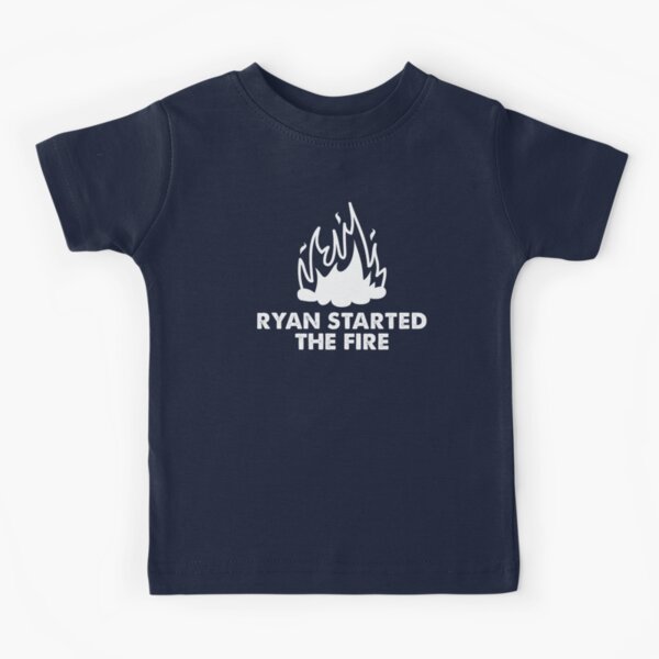 Ryan Started the Fire Kids T-Shirt