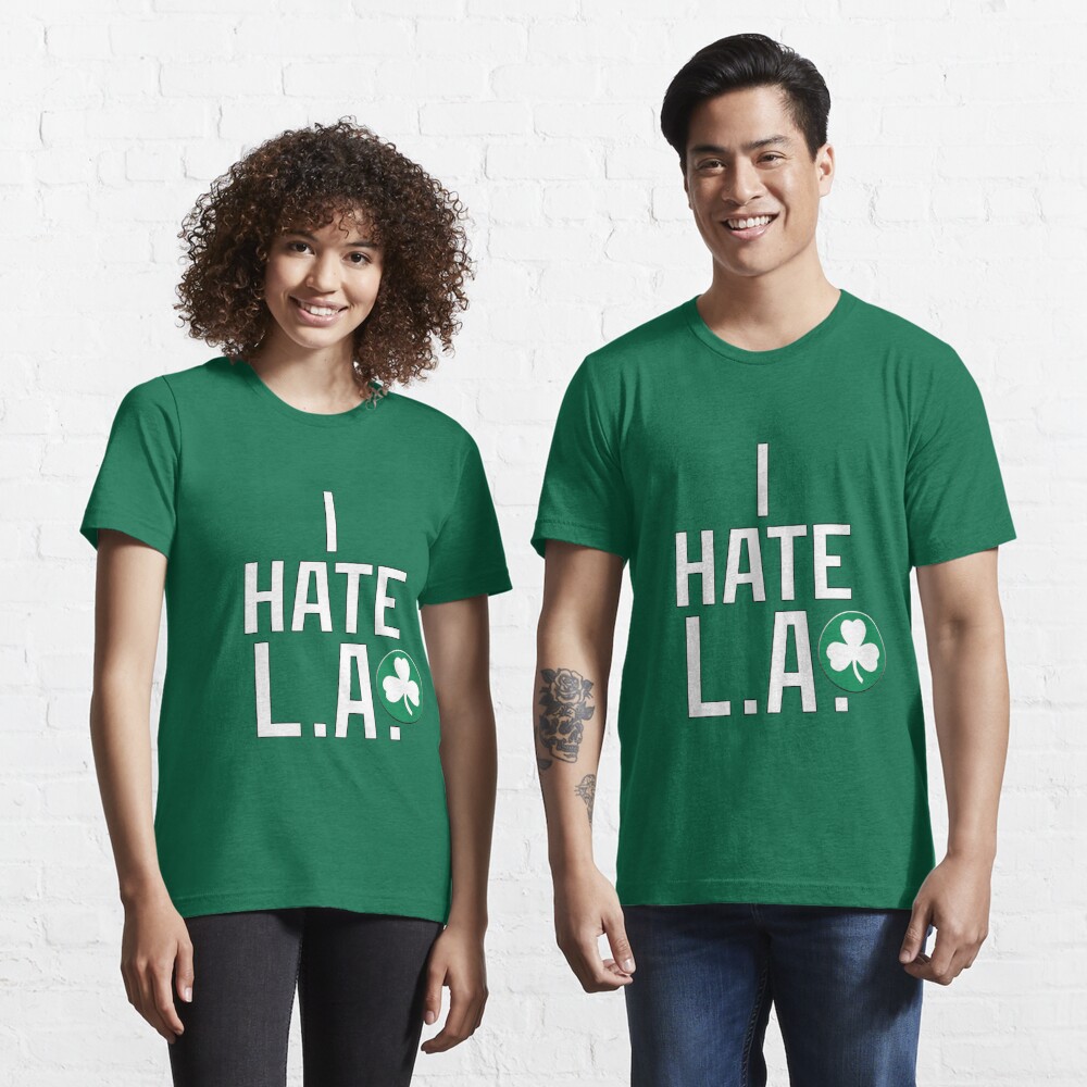 I hate L.A. - Celtics | Essential T-Shirt