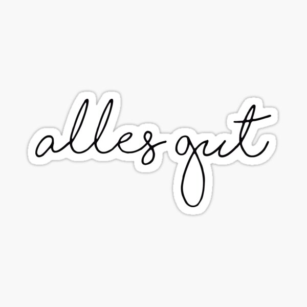 Alles gut sticker Sticker