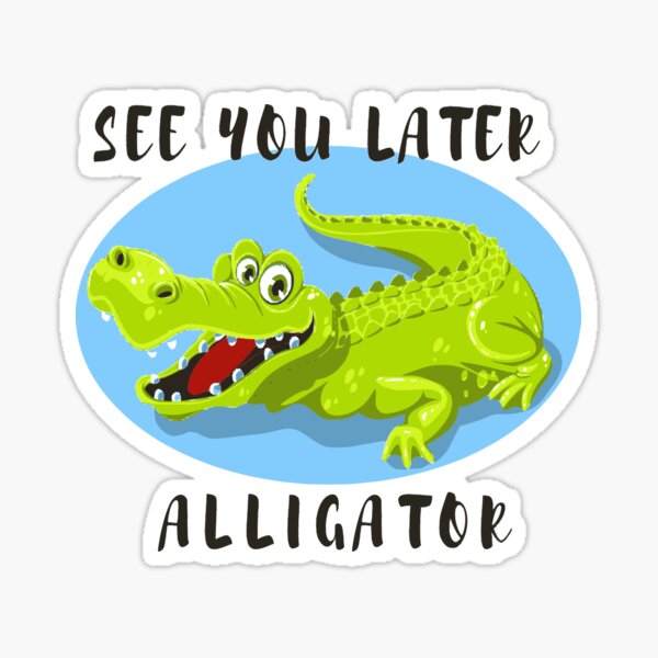Item preview, Kids Collection - See you later Alligator designed and sold by Elysia-Bliss.
