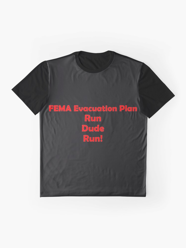 Alternate view of FEMA Evacuation Plan Graphic T-Shirt