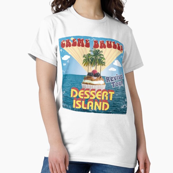 Creme Brulee Revival LP "Dessert Island" Classic T-Shirt