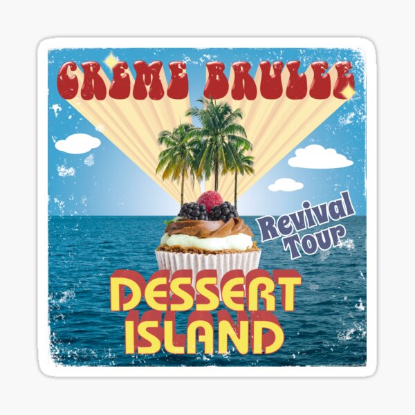 Creme Brulee Revival LP "Dessert Island" Sticker