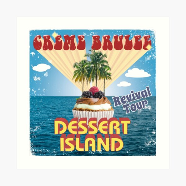 Creme Brulee Revival LP "Dessert Island" Art Print