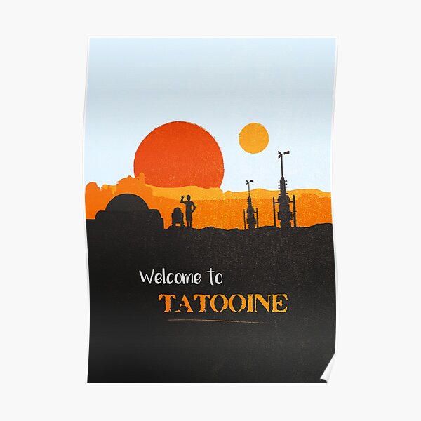 Welcome to Tatooine Poster
