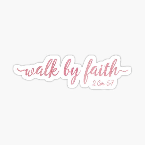 Christian Quote - Walk By Faith Sticker for Sale by ChristianStore