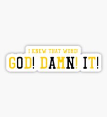 God damn it Sticker