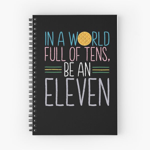 Item preview, In a world full of tens, be an Eleven designed and sold by ninthstreet.