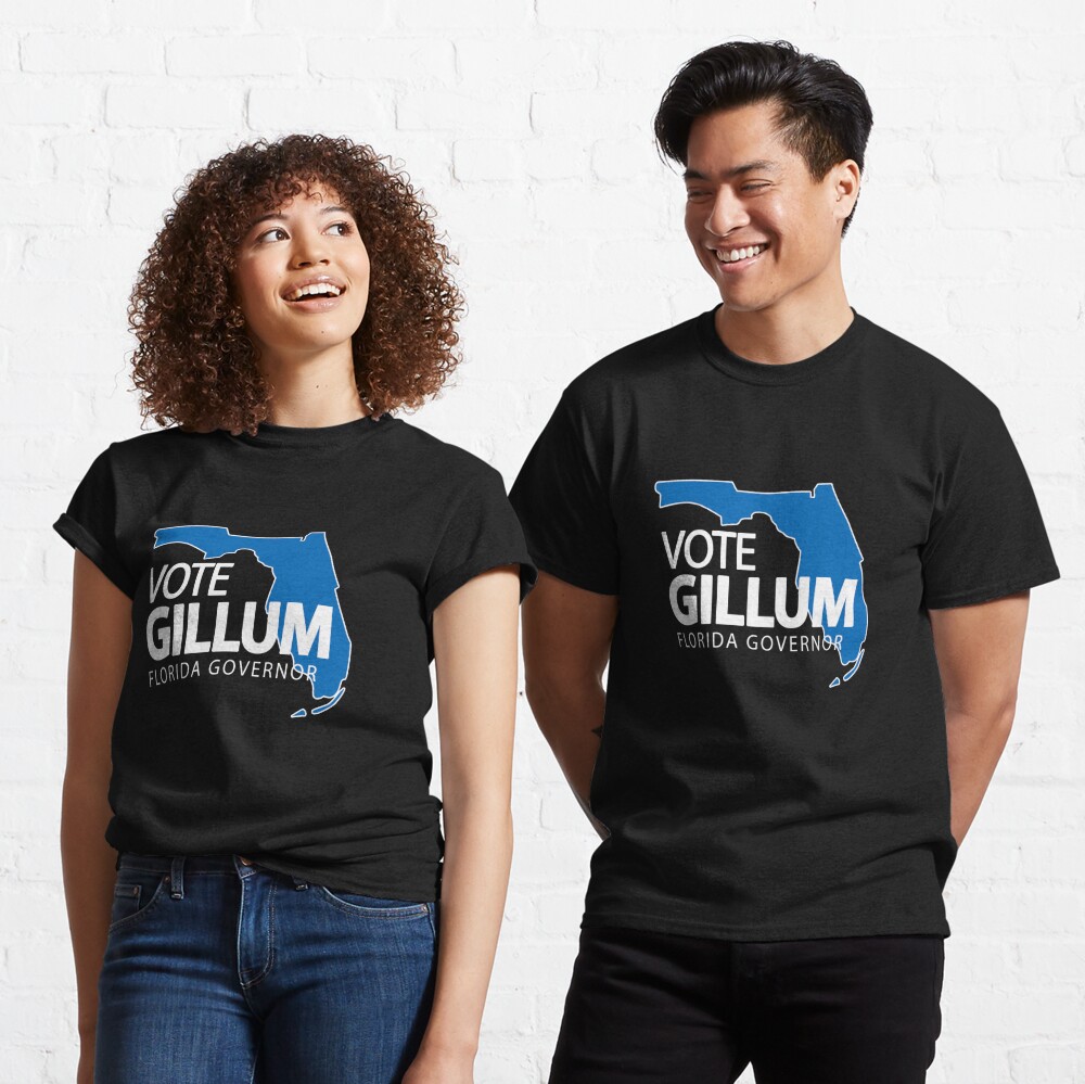 Discover Vote For Andrew Gillum For Governor Vote Gillum Florida Governor Gillum Campaign  Classic T-Shirt