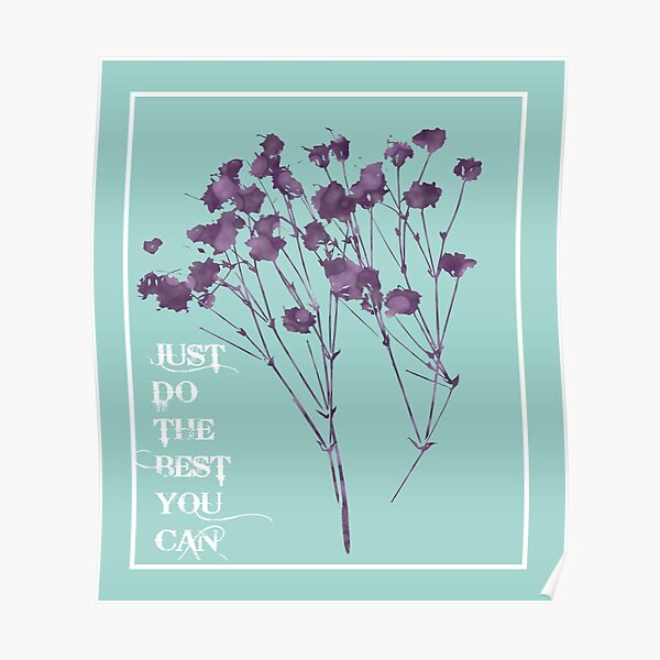 Just Do The Best You Can Poster