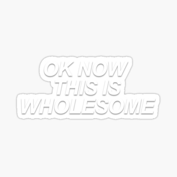 Wholesome Meme Stickers Redbubble - wholesome roblox memes i find on the internet luna