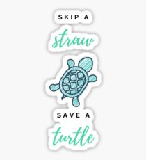 skip a straw save a turtle Sticker