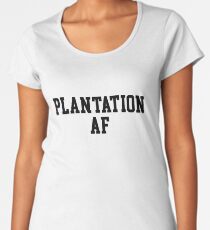 Plantation AF Women's Premium T-Shirt