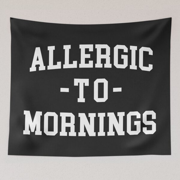 Item preview, Allergic To Mornings Funny Sarcastic Lazy Quote designed and sold by quarantine81.