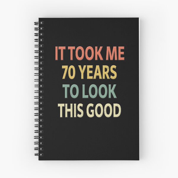 Item preview, 70th Birthday Gift - It Took Me 70 Years To Look This Good  designed and sold by sillerioustees.