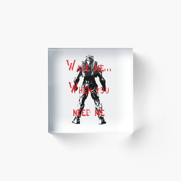 Wake me... when you need me Acrylic Block