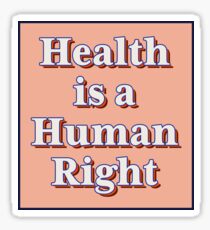 Health is a human right! Sticker