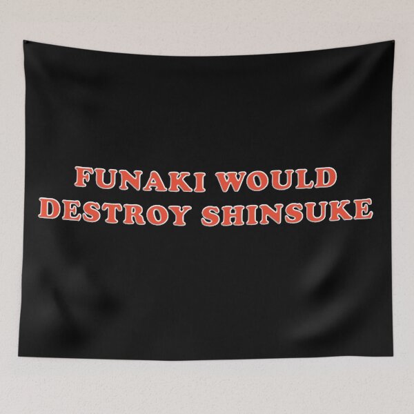 Item preview, FUNAKI WOULD DESTROY SHINSUKE designed and sold by BigMoneyZ.