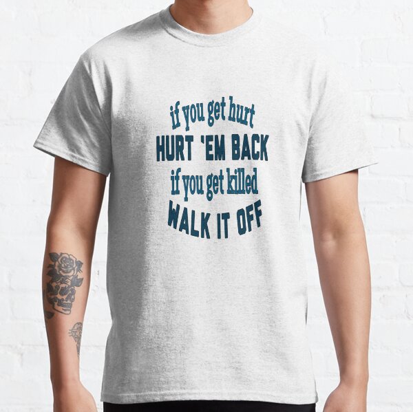 Item preview, If you get killed, walk it off designed and sold by inmypetersburg.