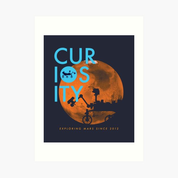 CURIOSITY Art Print