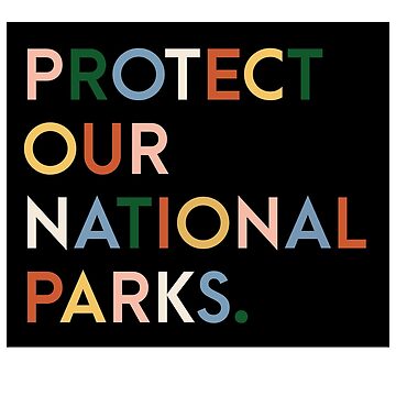 Artwork thumbnail, Protect our national parks - modern font rainbow colors by Mariah Quick