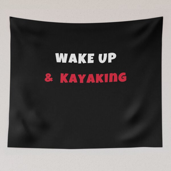 Item preview, Wake up and kayaking Activities Hobbies Tshirt designed and sold by we1000.