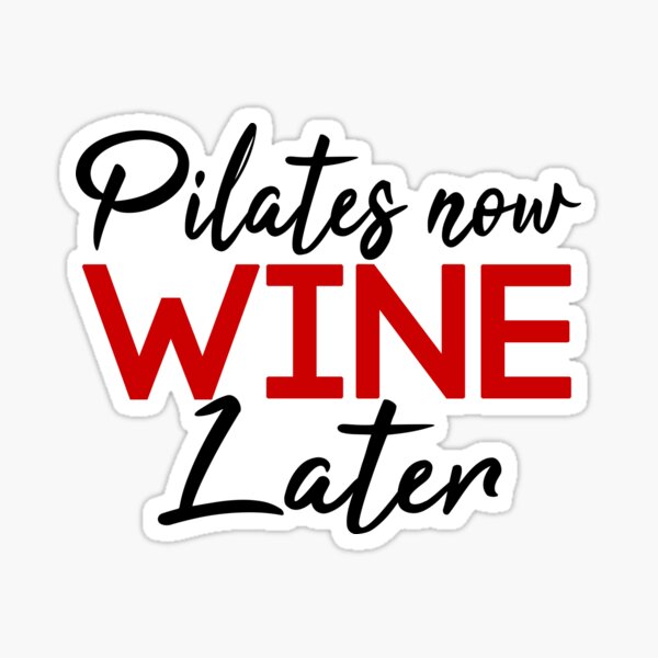 Item preview, Pilates Now Wine Later designed and sold by STdesigns.