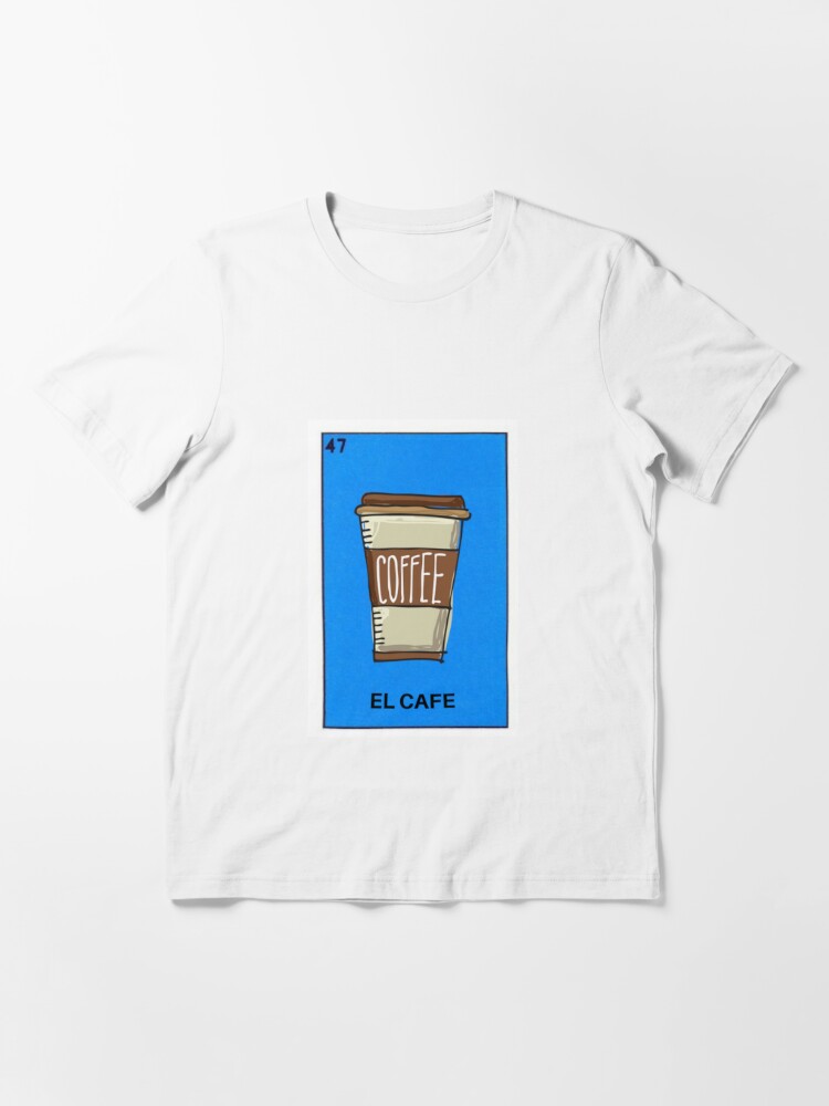 El Cafe Cute Coffee Mexican Loteria Bingo Card Essential T-Shirt for Sale  by casadeloteria