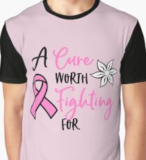 A Cure Worth Fighting For Graphic T-Shirt