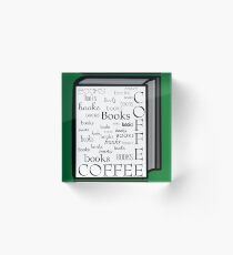 Coffee and Books gift for Readers, Writers, Coffeeholics Acrylic Block