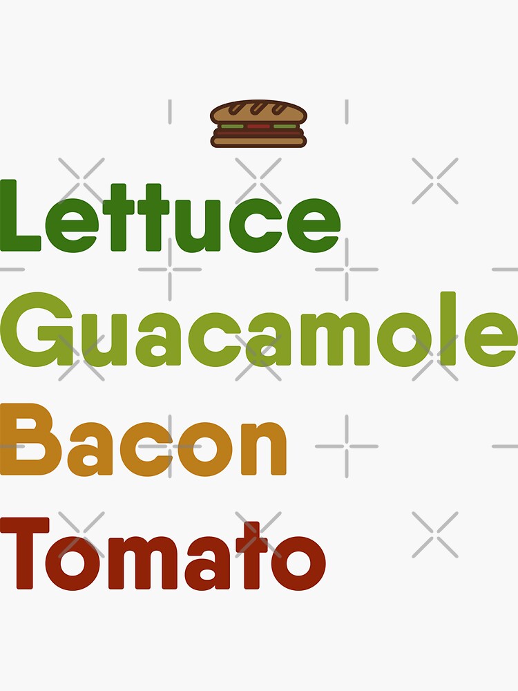 "LGBT Lettuce, Guac, Bacon and Tomato" Sticker for Sale by PikiOllie