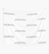 no matter where life takes me, you’ll always find me with a smile. Wall Tapestry