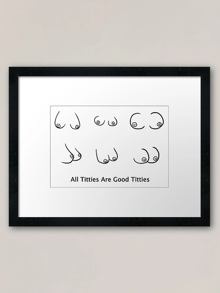All Titties Are Good Titties Photographic Print for Sale by DILLIGAFM8
